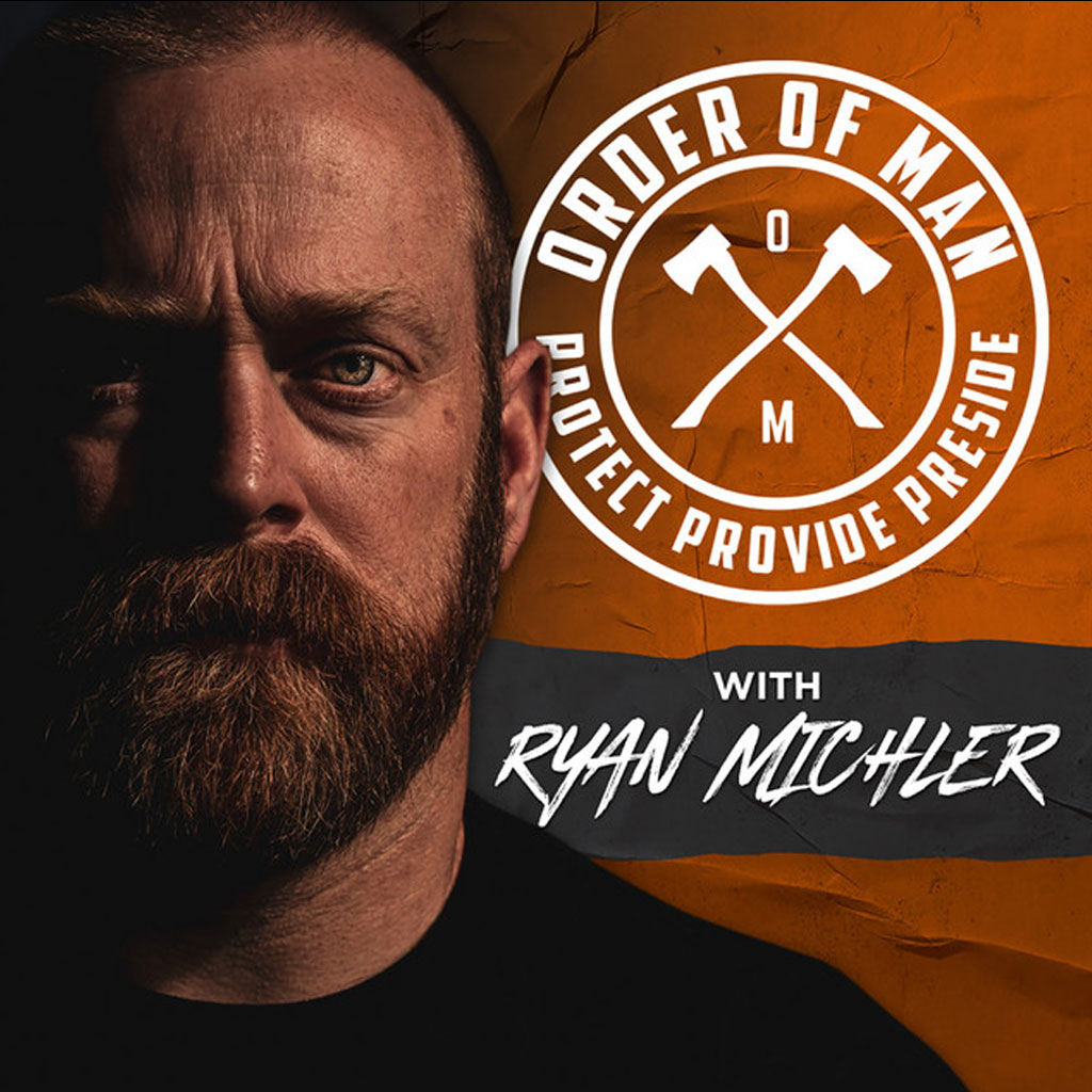 Order of Man Podcast